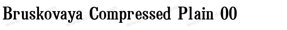 Bruskovaya Compressed Plain 001.001字体转换